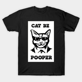 Cat Be Pooper T-Shirt